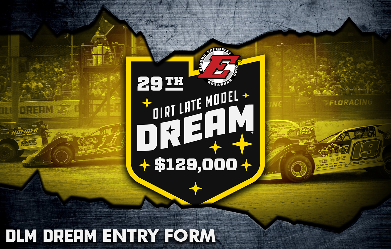 DLM DREAM ENTRY FORM POSTED Eldora Speedway